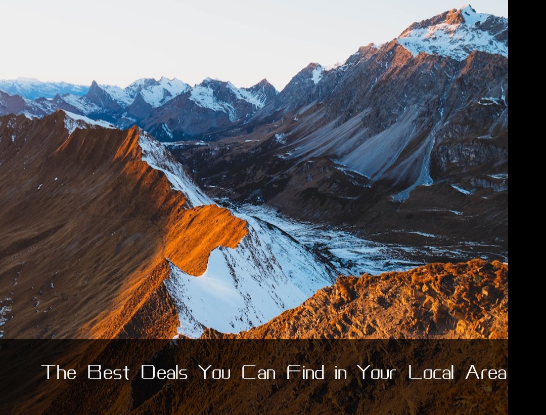 The Best Deals You Can Find in Your Local Area