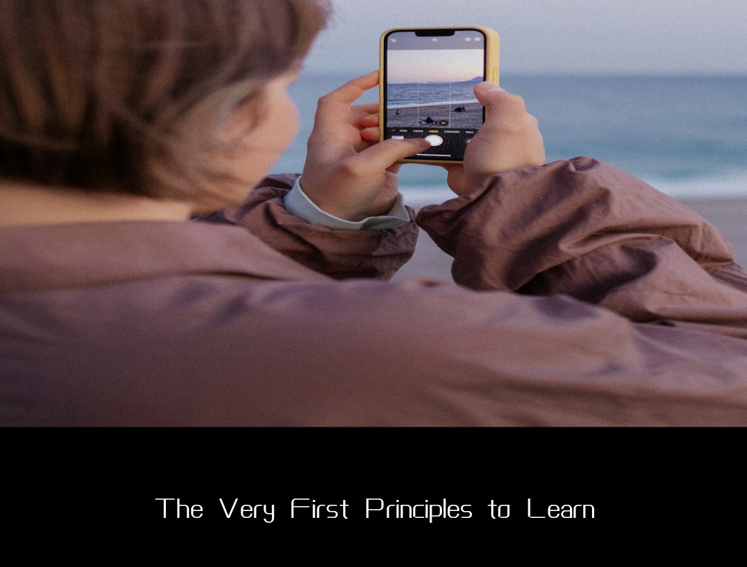 The Very First Principles to Learn