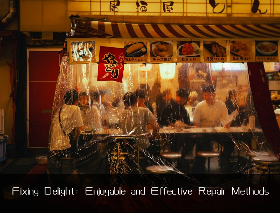 Fixing Delight: Enjoyable and Effective Repair Methods