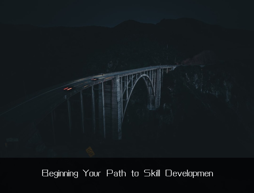 Beginning Your Path to Skill Developmen