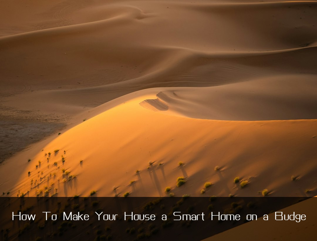 How To Make Your House a Smart Home on a Budge