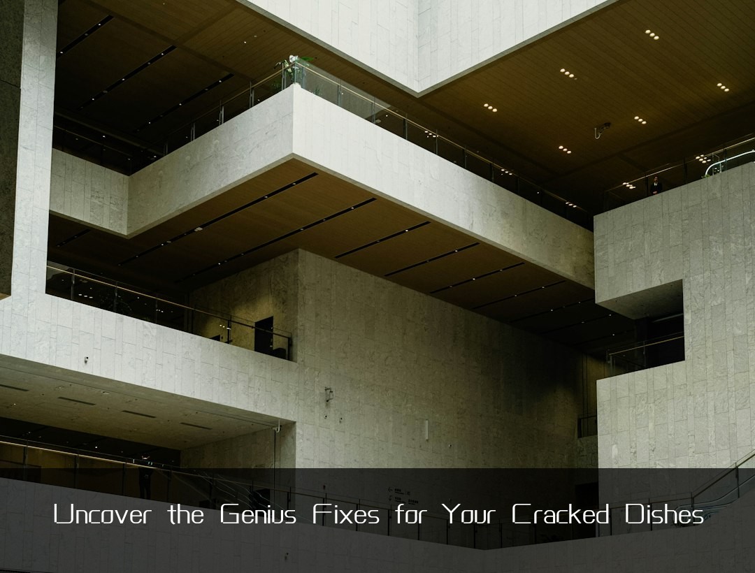 Uncover the Genius Fixes for Your Cracked Dishes