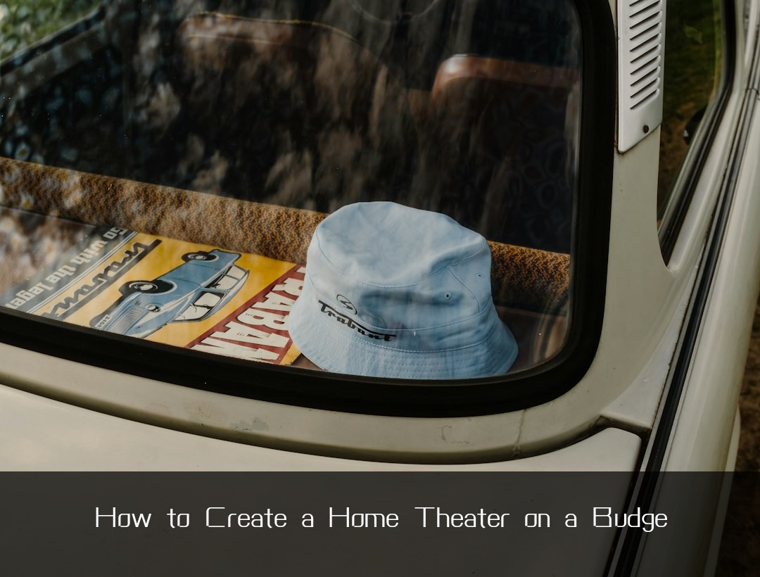 How to Create a Home Theater on a Budge