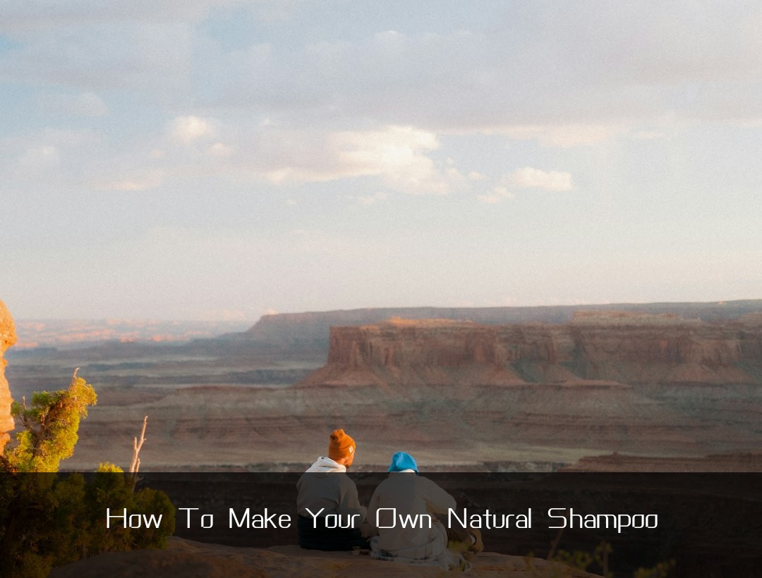 How To Make Your Own Natural Shampoo