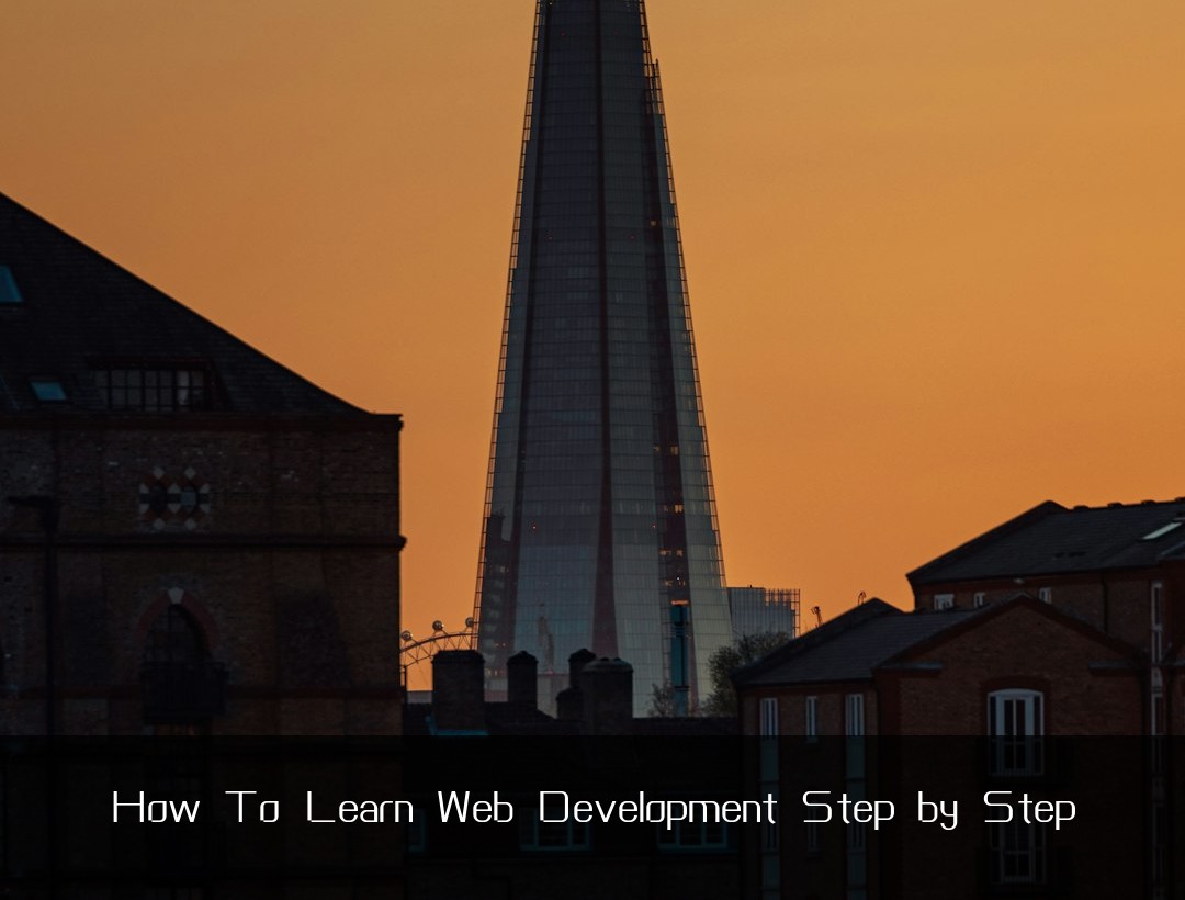 How To Learn Web Development Step by Step