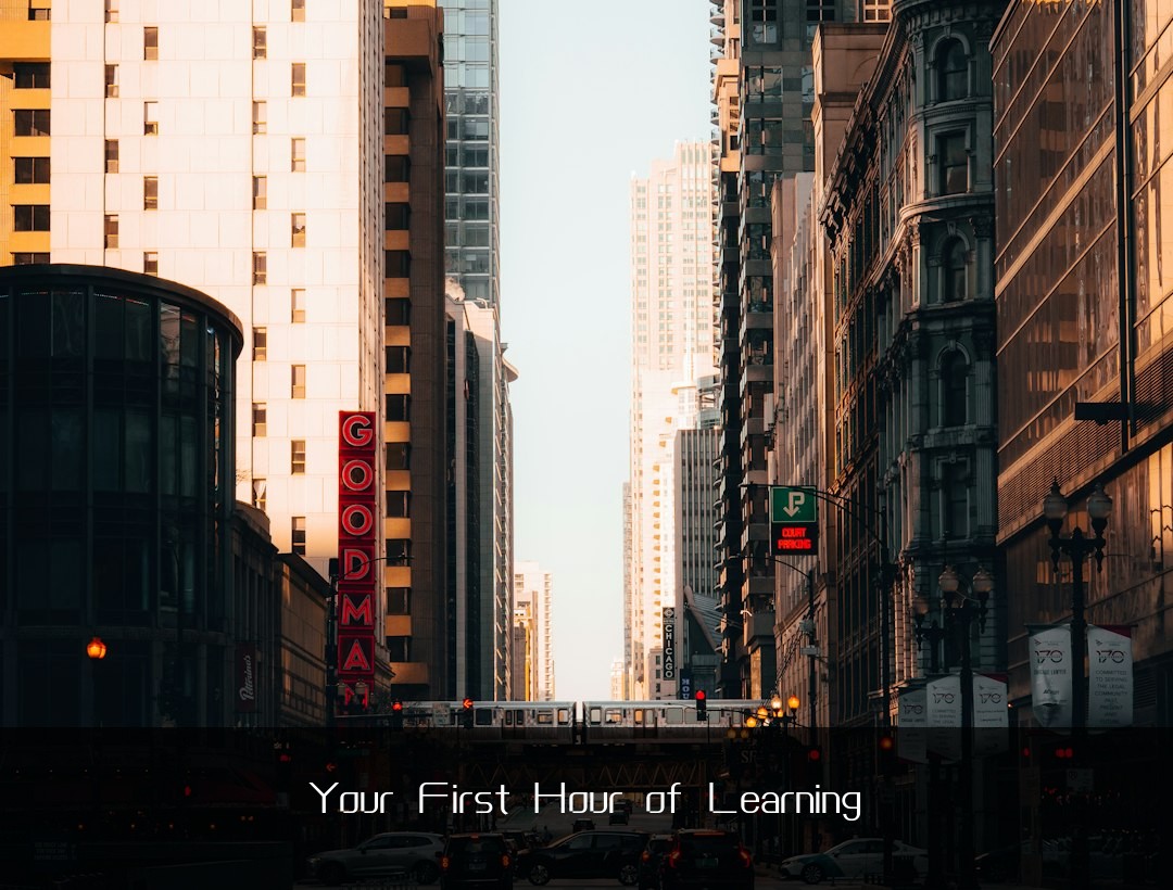 Your First Hour of Learning