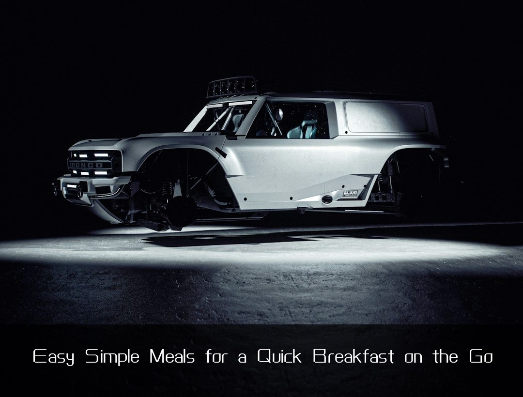 Easy Simple Meals for a Quick Breakfast on the Go