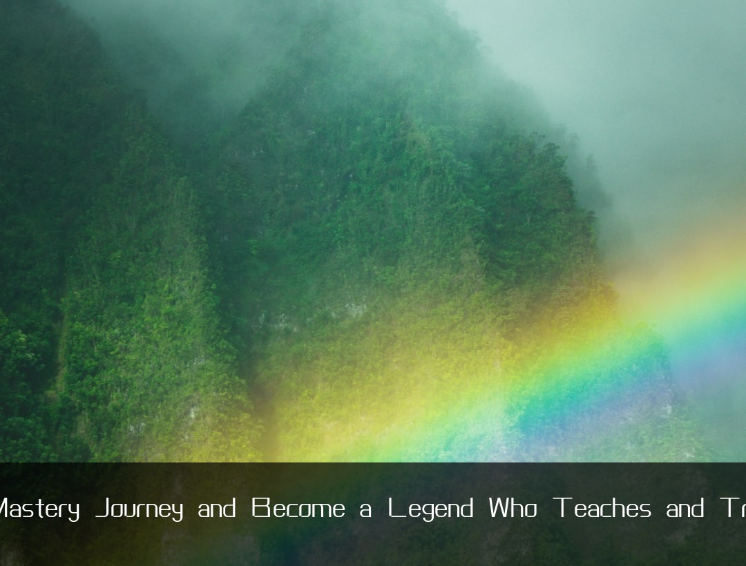 Jumpstart Your Skill Mastery Journey and Become a Legend Who Teaches and Transforms Lives Today