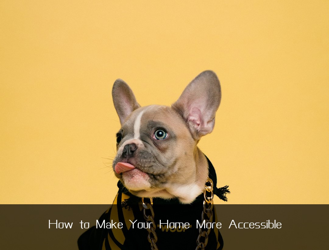 How to Make Your Home More Accessible