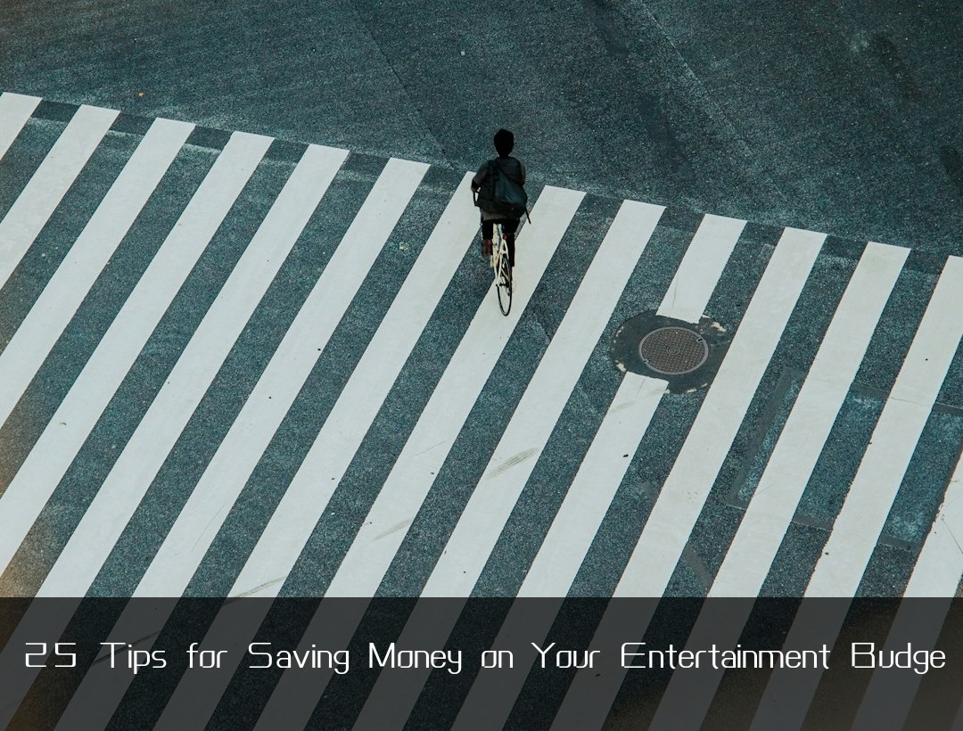 25 Tips for Saving Money on Your Entertainment Budge