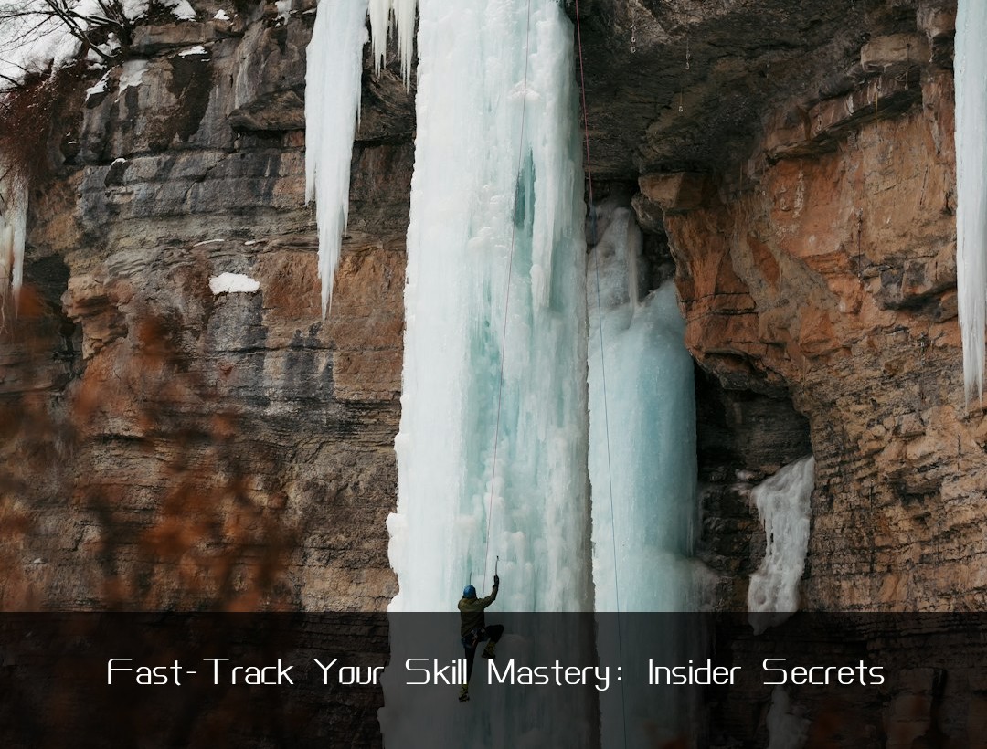 Fast-Track Your Skill Mastery: Insider Secrets
