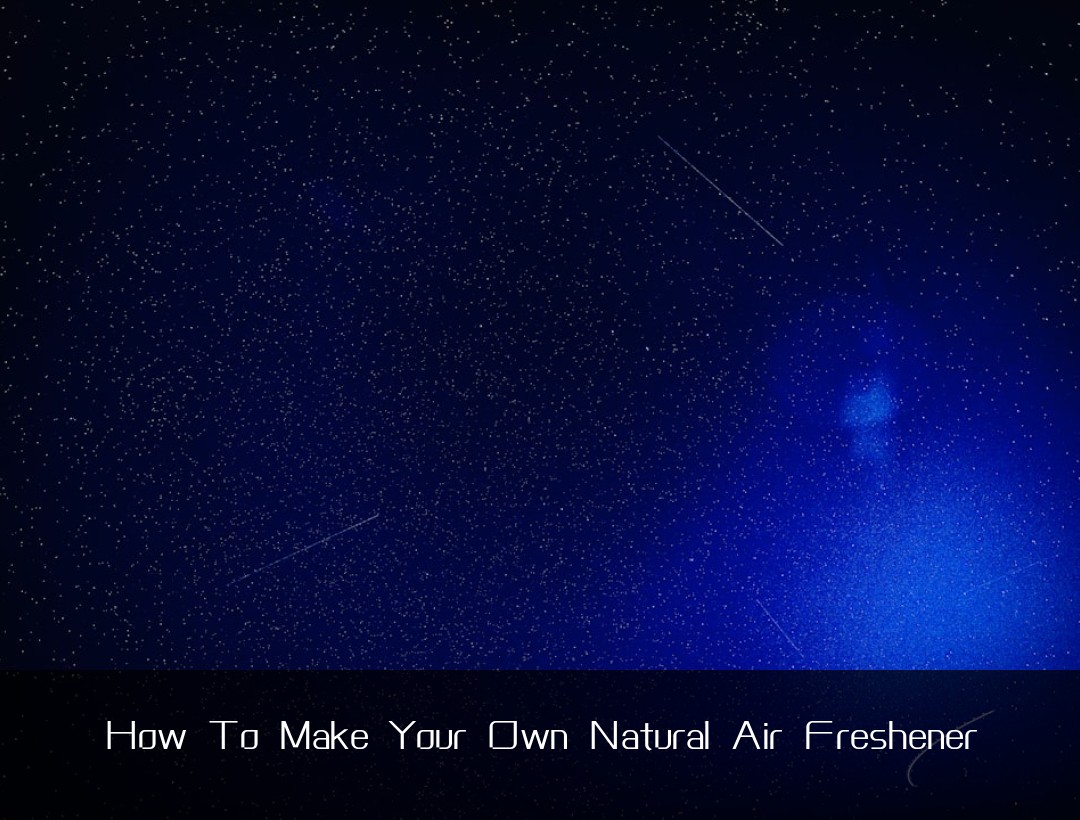 How To Make Your Own Natural Air Freshener