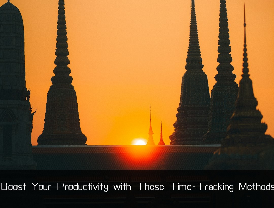 Boost Your Productivity with These Time-Tracking Methods