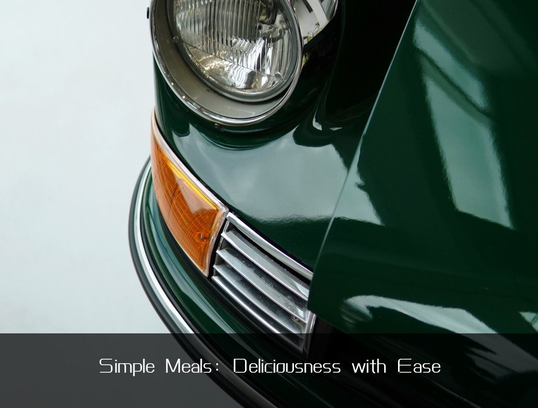 Simple Meals: Deliciousness with Ease