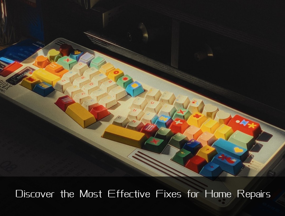 Discover the Most Effective Fixes for Home Repairs