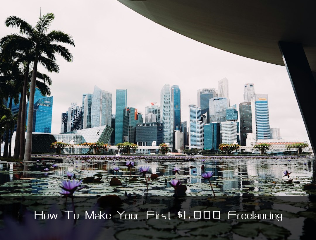 How To Make Your First $1,000 Freelancing