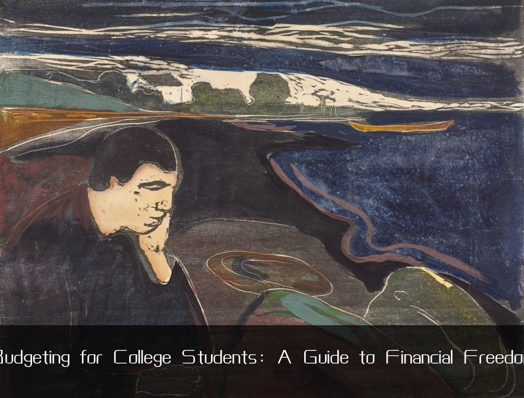 Budgeting for College Students: A Guide to Financial Freedom