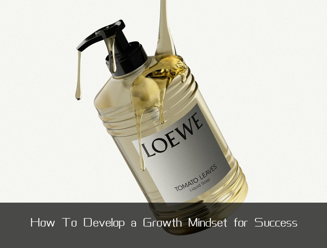 How To Develop a Growth Mindset for Success