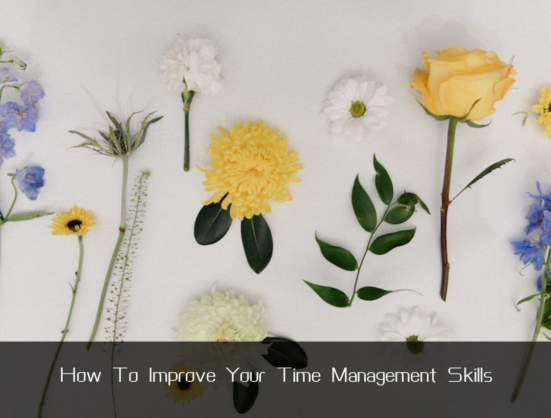 How To Improve Your Time Management Skills