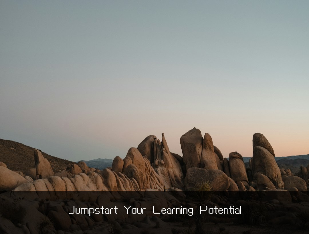 Jumpstart Your Learning Potential