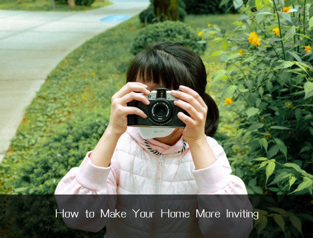 How to Make Your Home More Inviting