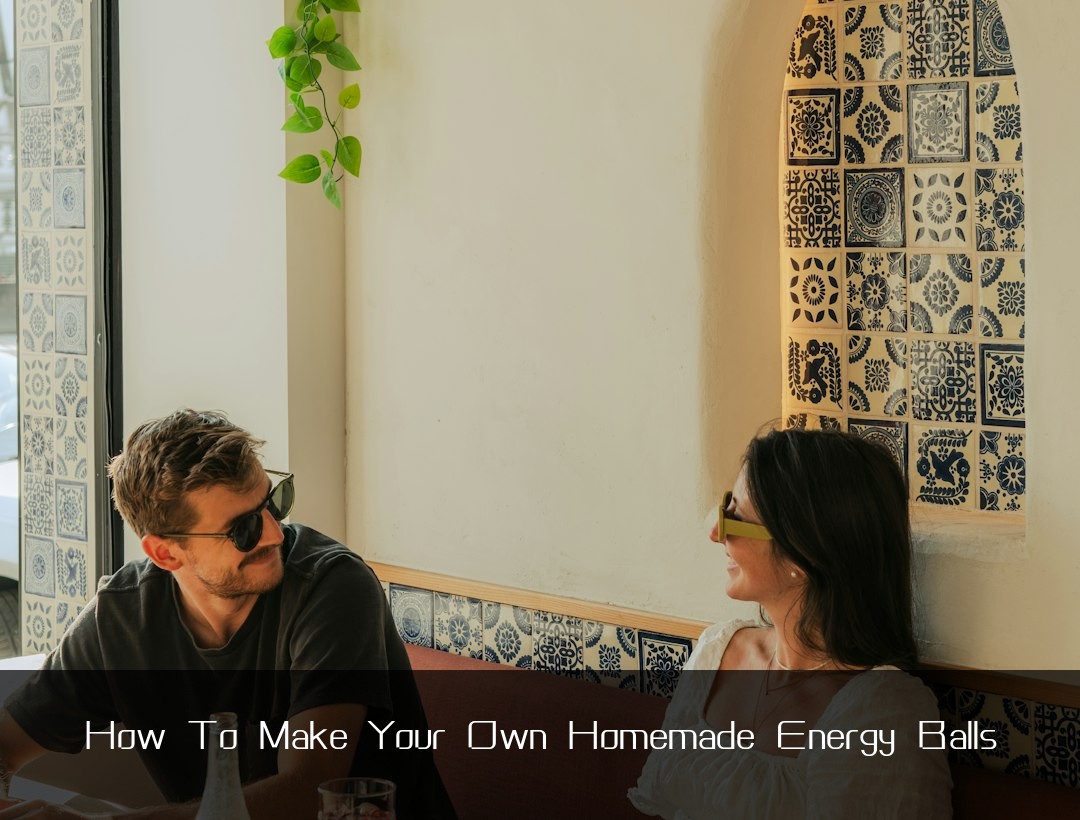 How To Make Your Own Homemade Energy Balls