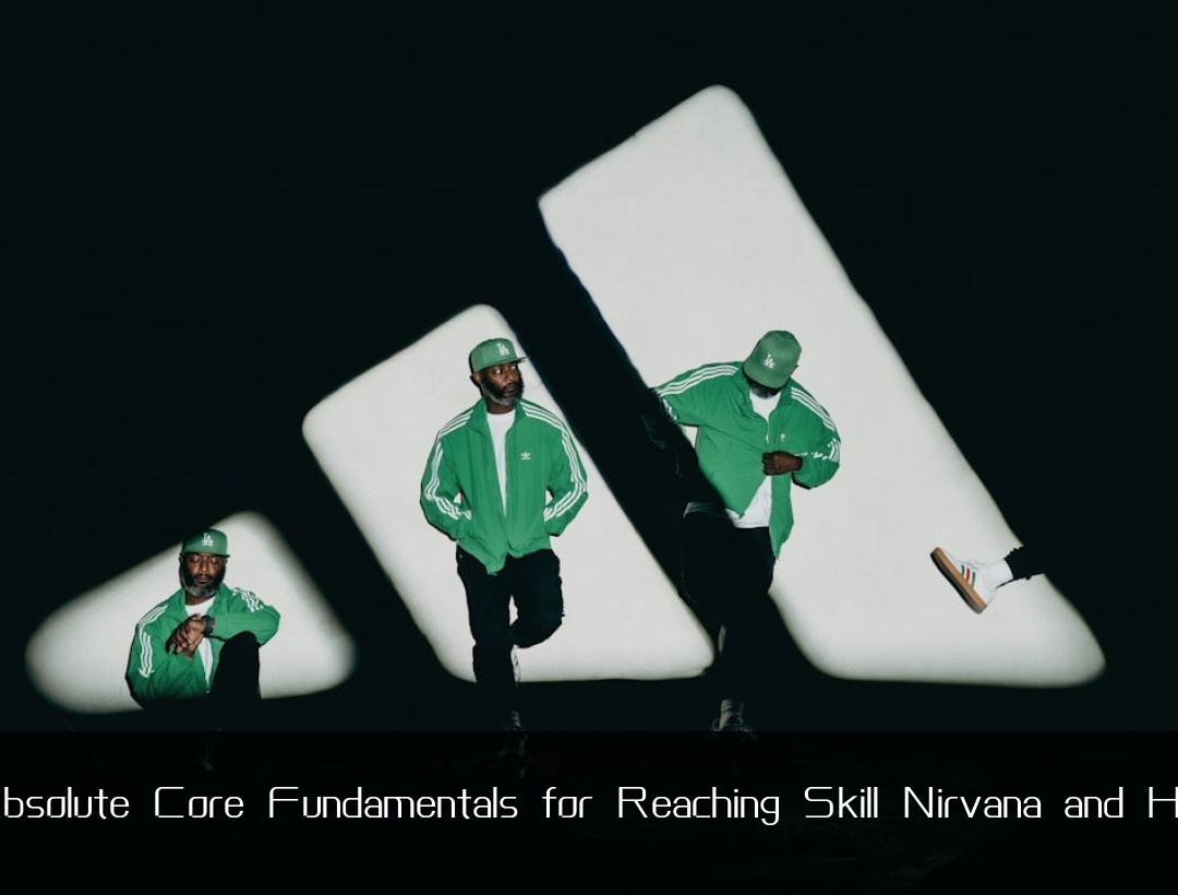 Learn the Absolute Core Fundamentals for Reaching Skill Nirvana and Helping Others