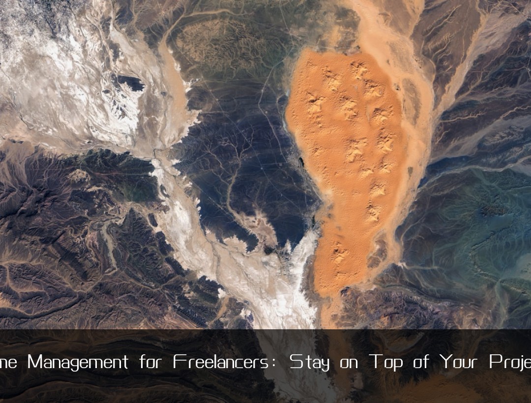 Time Management for Freelancers: Stay on Top of Your Projects