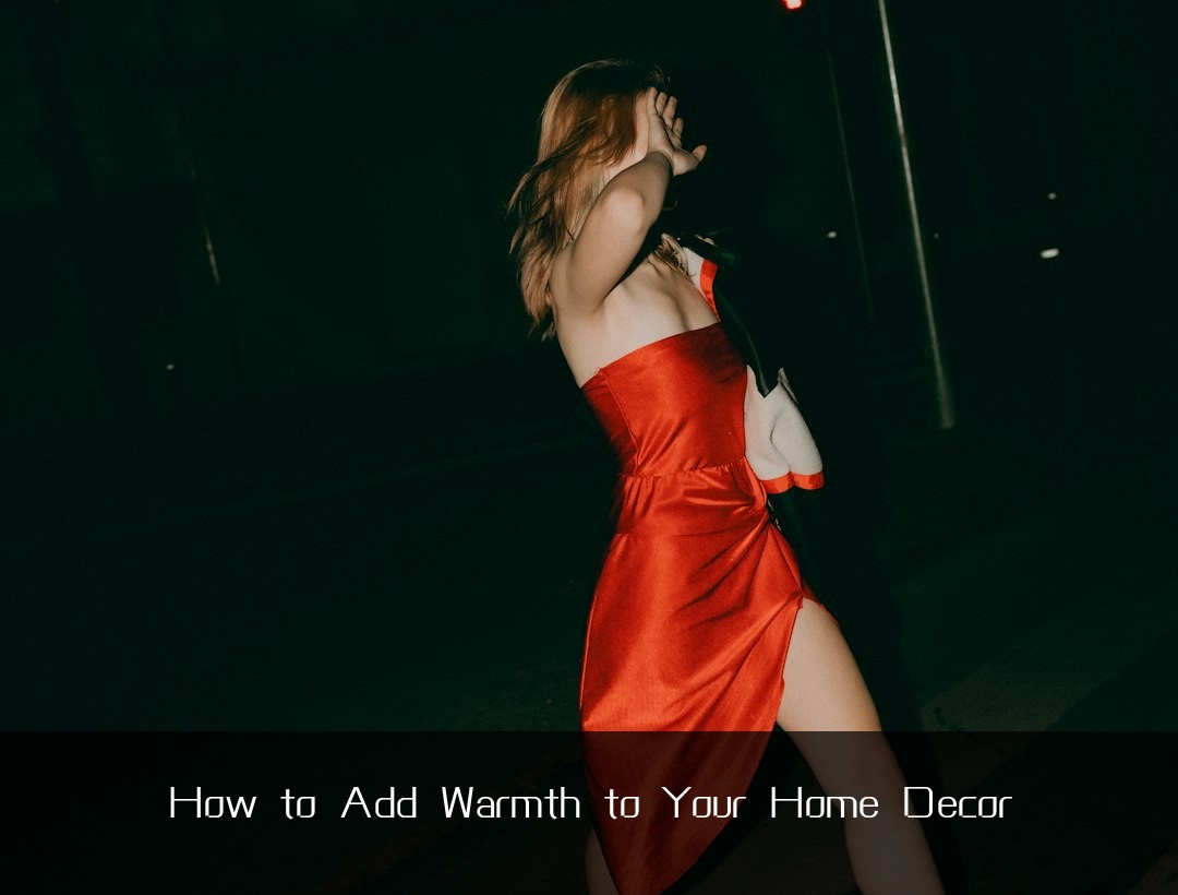 How to Add Warmth to Your Home Decor