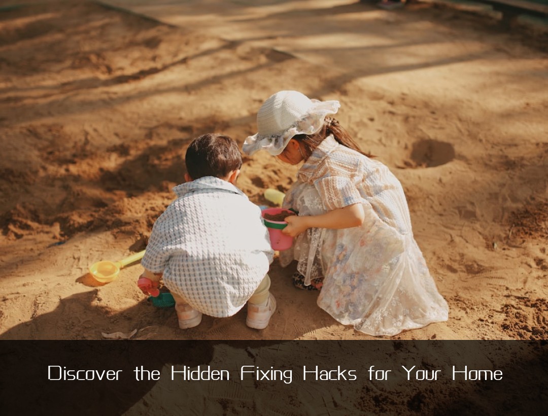 Discover the Hidden Fixing Hacks for Your Home