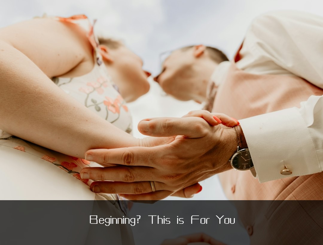 Beginning? This is For You