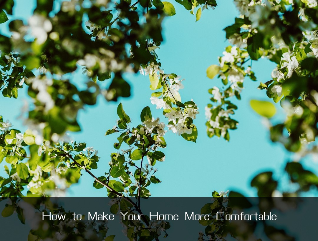 How to Make Your Home More Comfortable