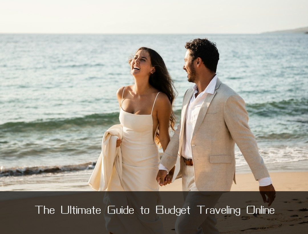 The Ultimate Guide to Budget Traveling Online
