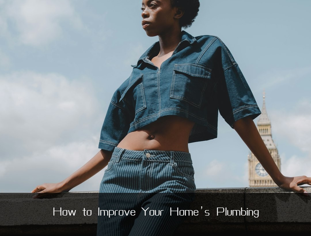 How to Improve Your Home’s Plumbing