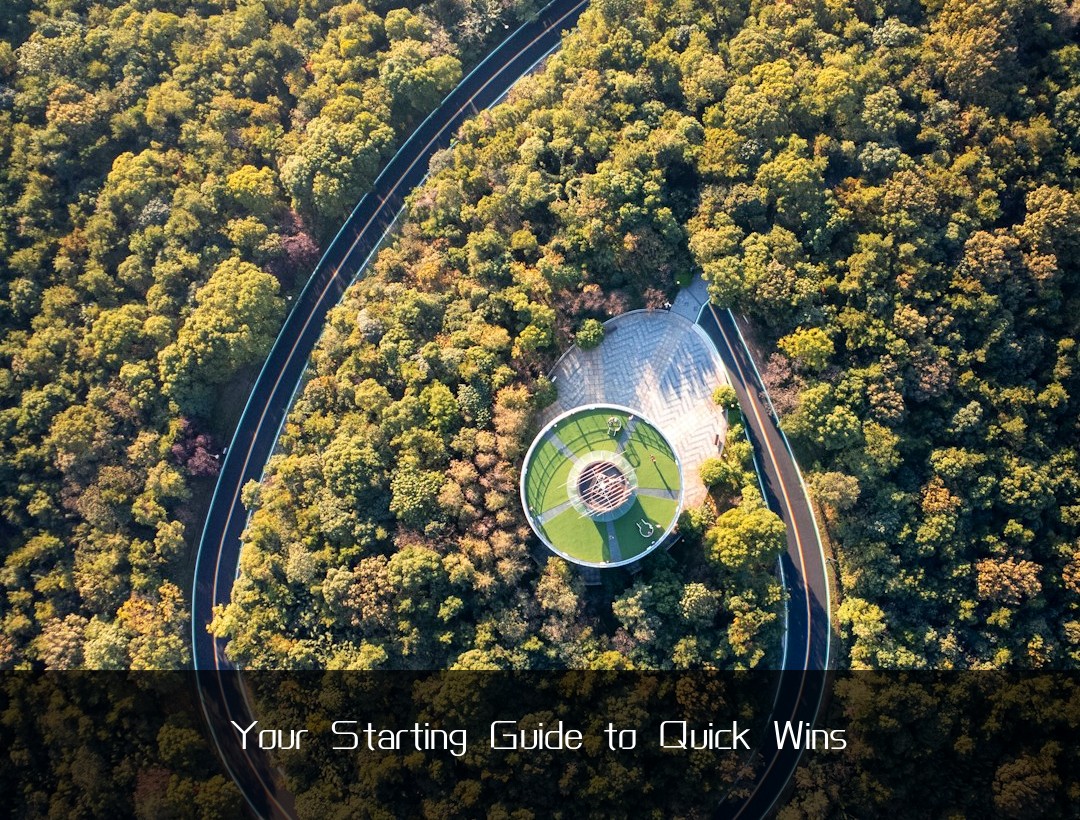 Your Starting Guide to Quick Wins
