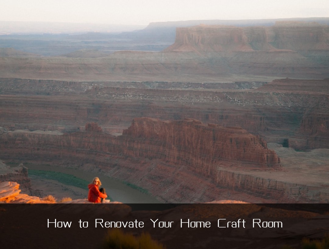 How to Renovate Your Home Craft Room
