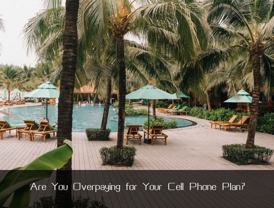 Are You Overpaying for Your Cell Phone Plan?