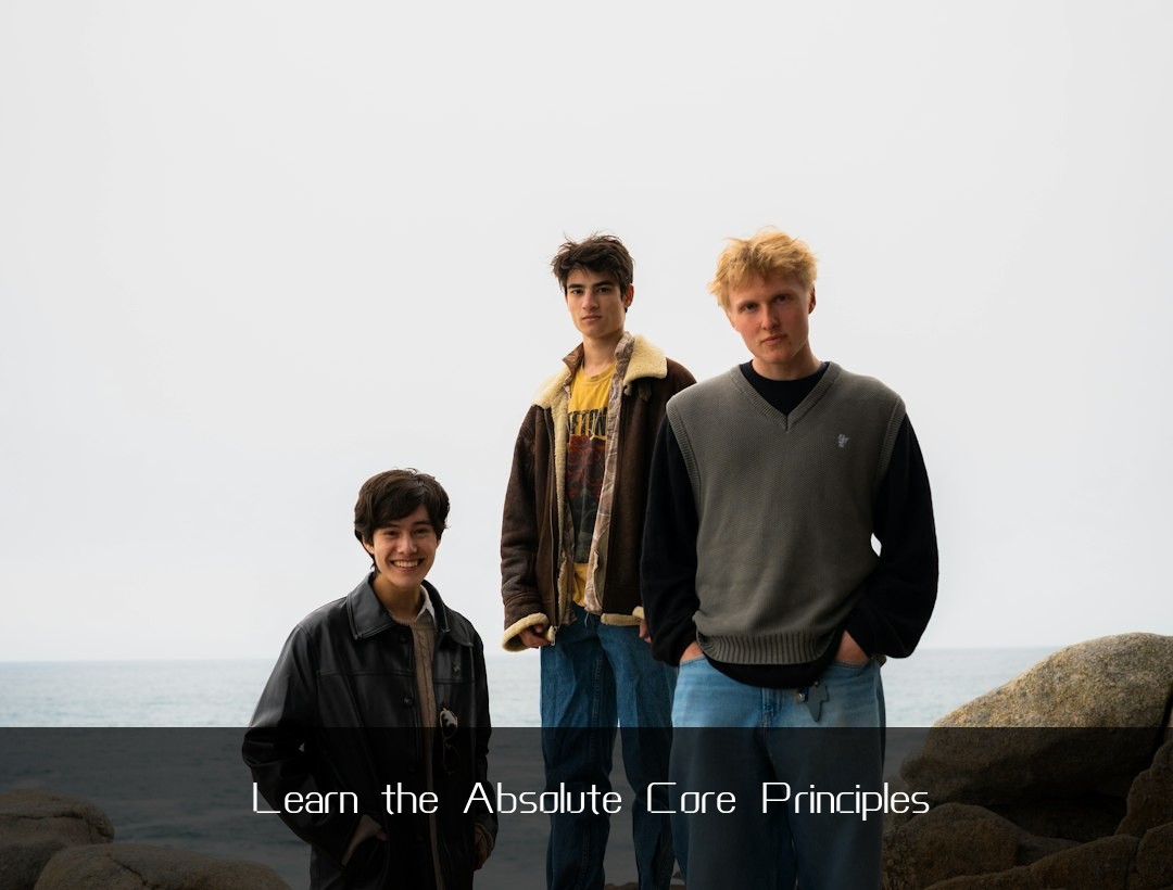 Learn the Absolute Core Principles
