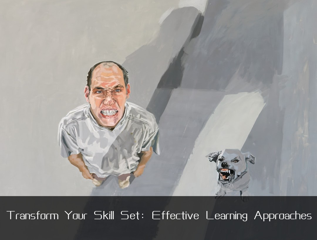 Transform Your Skill Set: Effective Learning Approaches