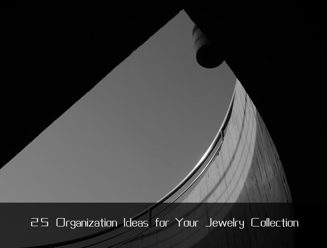 25 Organization Ideas for Your Jewelry Collection