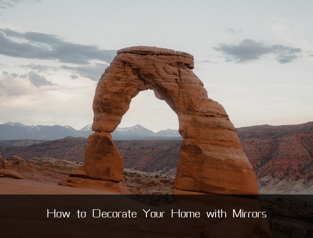 How to Decorate Your Home with Mirrors