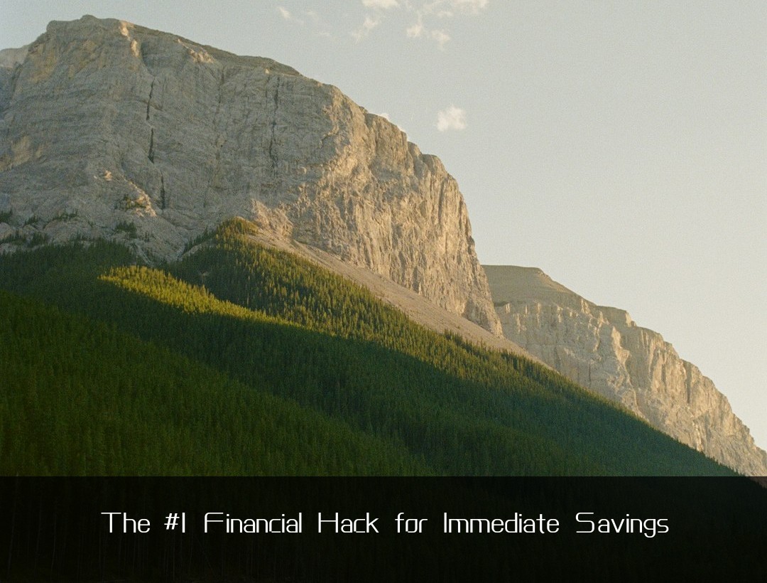 The #1 Financial Hack for Immediate Savings