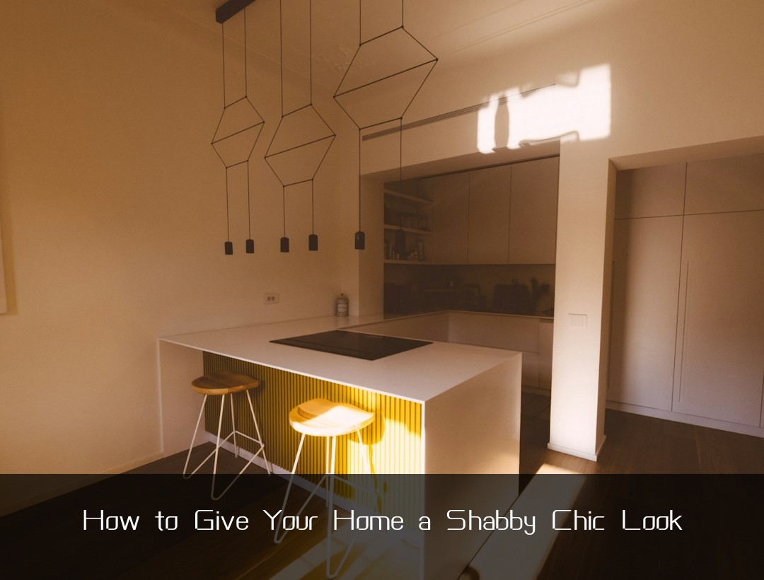 How to Give Your Home a Shabby Chic Look