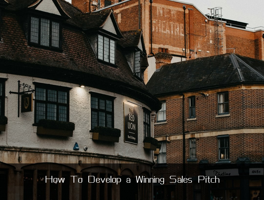 How To Develop a Winning Sales Pitch