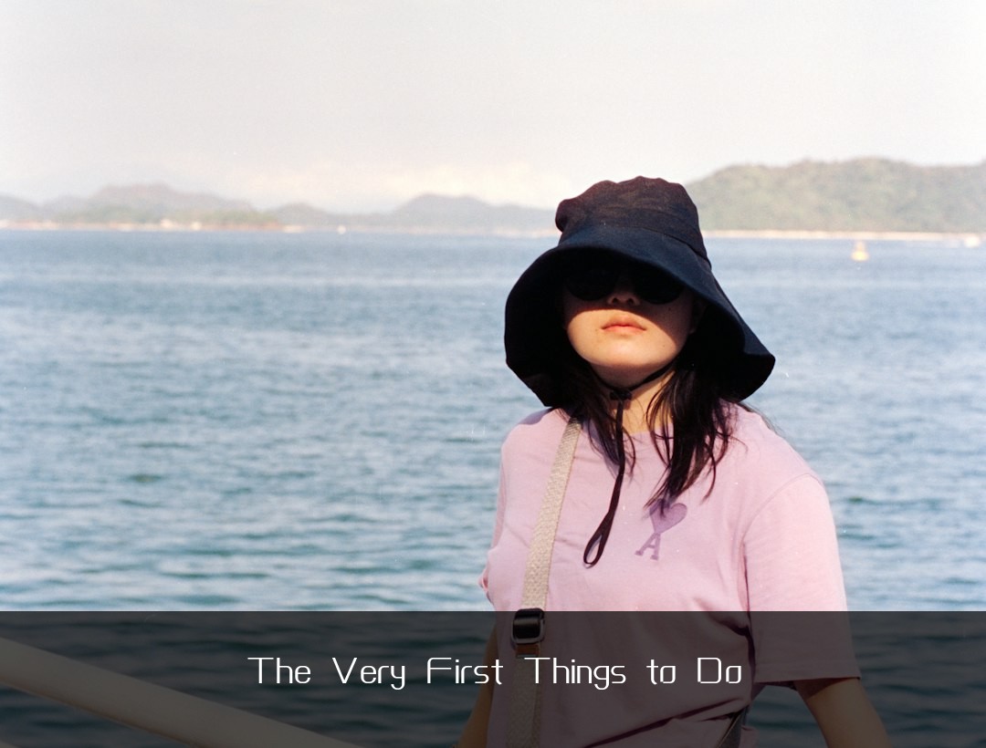 The Very First Things to Do