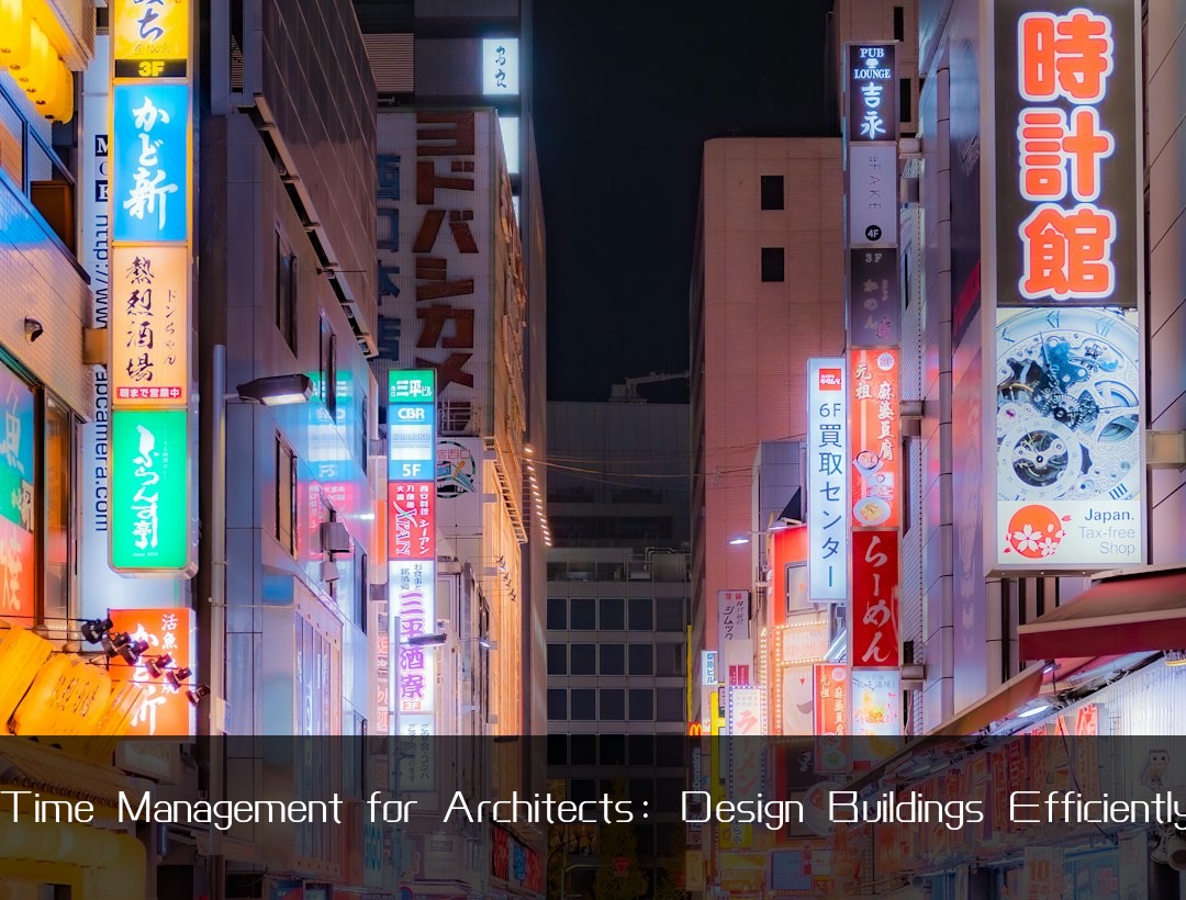 Time Management for Architects: Design Buildings Efficiently