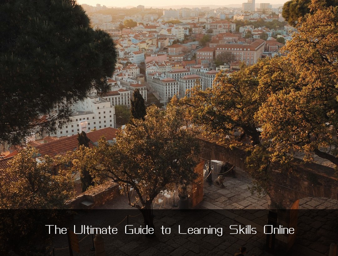 The Ultimate Guide to Learning Skills Online