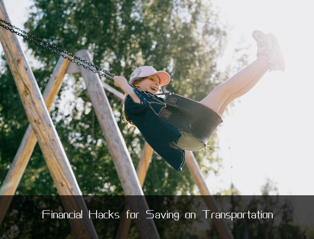 Financial Hacks for Saving on Transportation