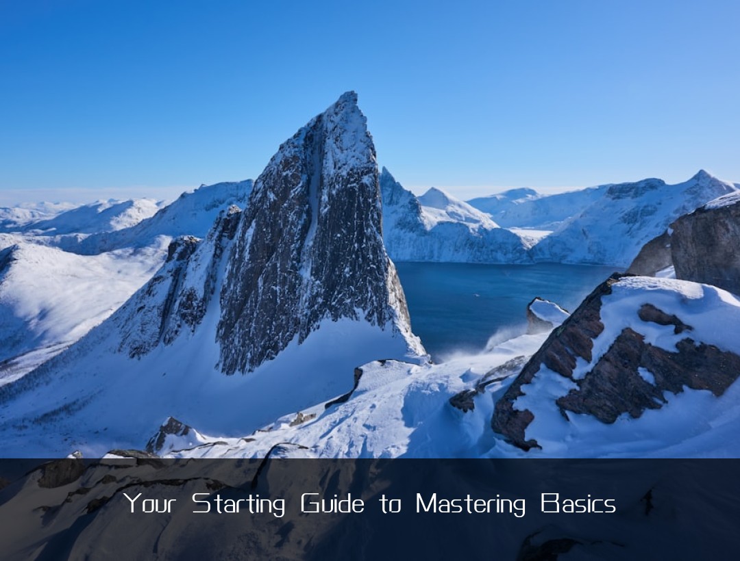 Your Starting Guide to Mastering Basics