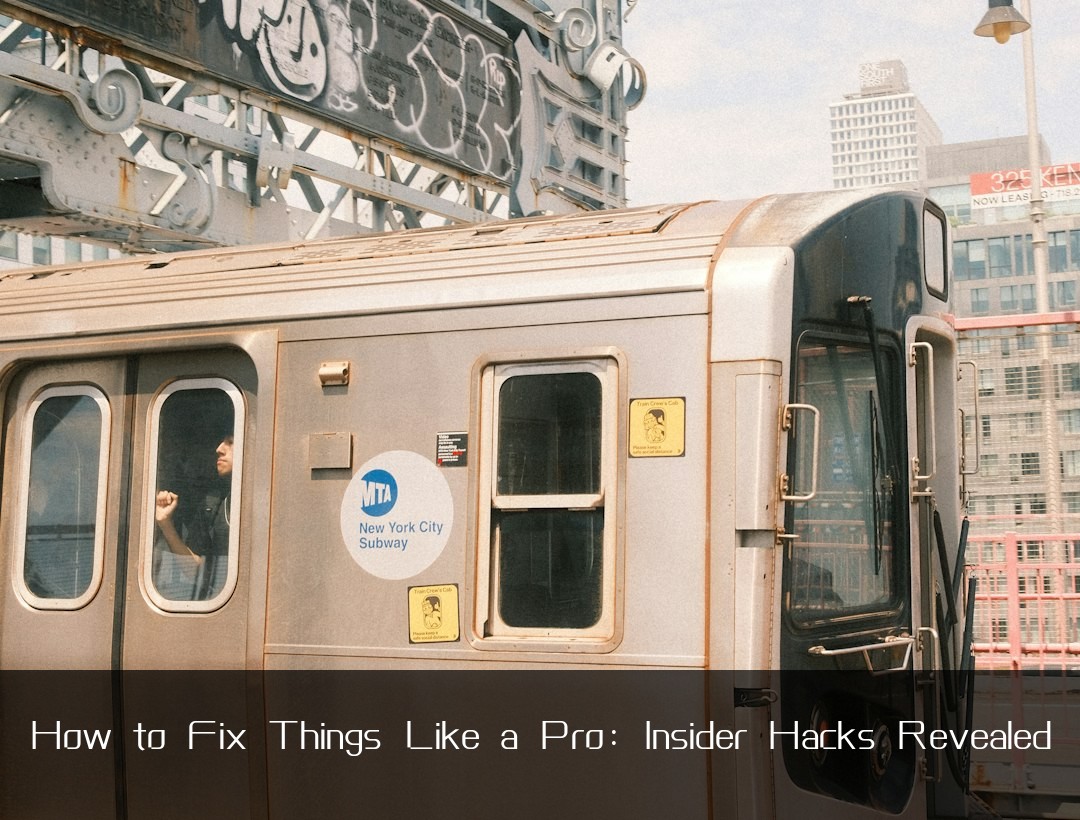 How to Fix Things Like a Pro: Insider Hacks Revealed